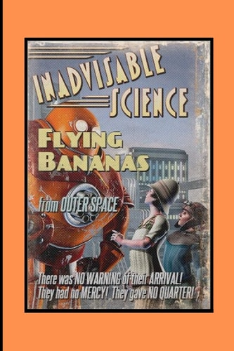 Inadvisable Science Flying Bananas
