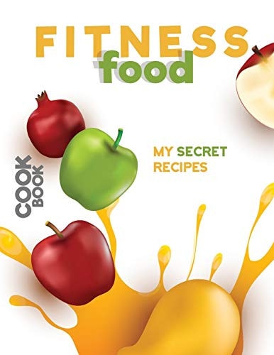 Fitness Food My Secret Recipes