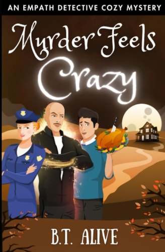 Murder Feels Crazy A Super Funny Psychic Detective Mystery With Heart