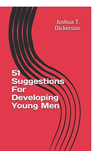 51 Suggestions For Developing Young Men