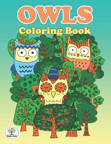 Owl Coloring Book Relaxed Coloring Book Great Stress Relief for Kids, Boy and Girl