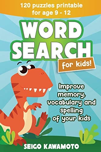 Word Search For Kids 9-12 120 Puzzles Printable. Improve Memory, Vocabulary and Spelling of Your Kids