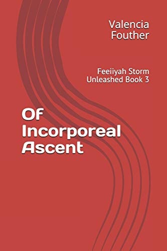 Of Incorporeal Ascent Feeiiyah Storm Unleashed Book 3
