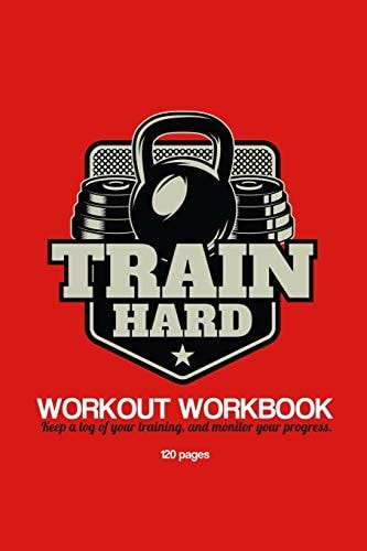 Train Hard Workout Workbook