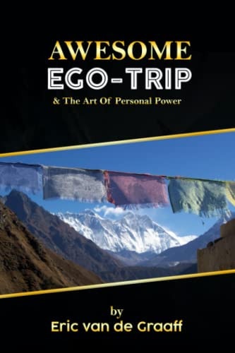 Awesome Ego Trip & The Art Of Personal Power