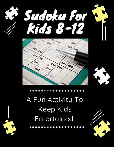 Sudoku Sudoku for Kids 8-12: A Fun Activity To Keep Kids Entertained
