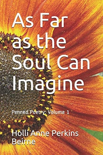 As Far As the Soul Can Imagine Penned Poetry
