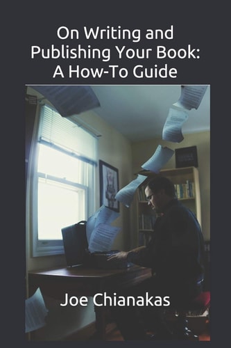 On Writing and Publishing Your Book A How-To Guide
