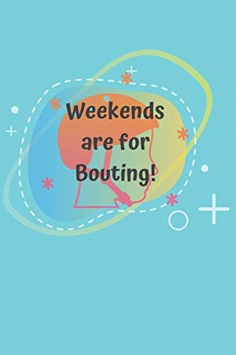 Weekends Are for Bouting! Roller Derby Bout Tracker for Bout Prep, Goals, Reflections and Basic Stats Tracking