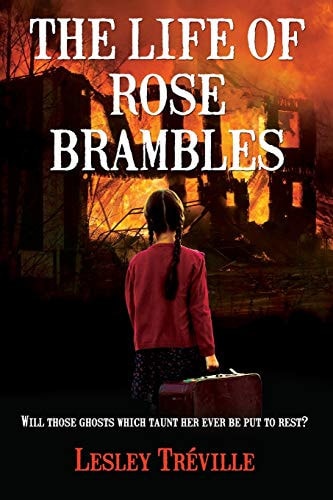 The Life of Rose Brambles Will Those Ghosts Which Taunt Her Ever Be Put to Rest?