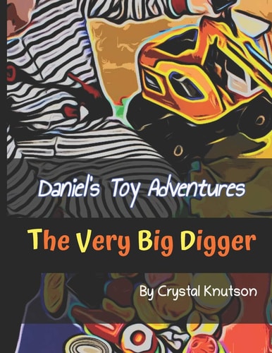 Daniel's Toy Adventures The Very Big Digger