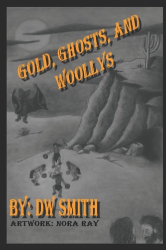 Gold, Ghosts, and Woolly's A Grandfather's Tale