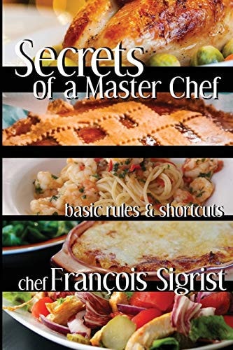 Secrets of a Master Chef Basic Rules and Shortcuts