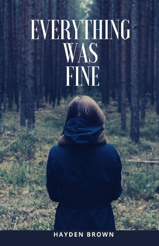 Everything Was Fine
