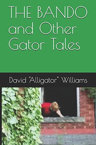 The BANDO and Other Gator Tales