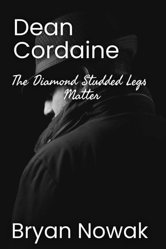 Dean Cordaine The Diamond-Studded Legs Matter