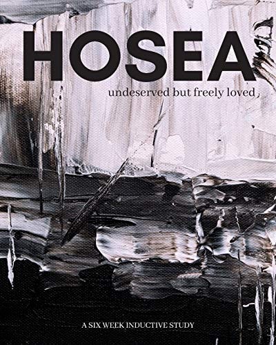 Hosea Undeserved, But Freely Loved