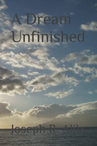 A Dream Unfinished