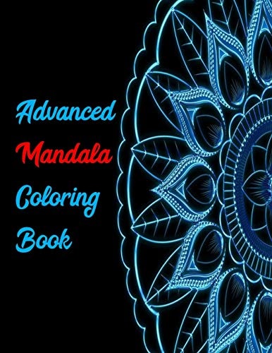 Advanced Mandala Coloring Book 30 Intricate Designs For Adults Relaxing Anti-Stress Activity