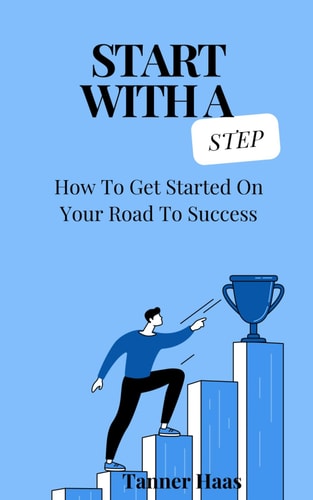 Start with a Step How to Rebuild Yourself After You Break