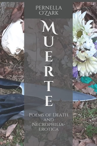 Muerte Poems of Death and Necrophilia-Erotica