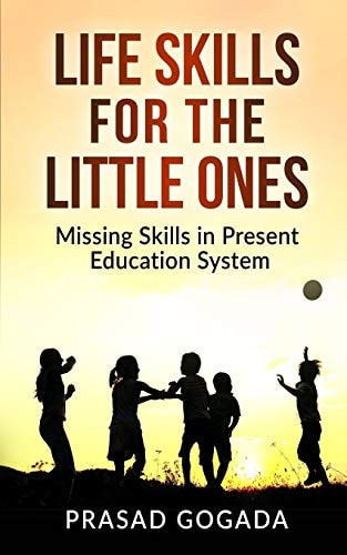 Life Skills for the Little Ones Missing Skills in Present Education System.