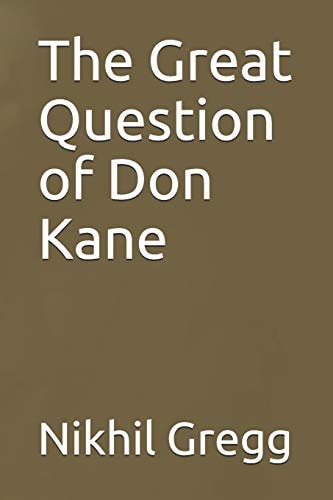 The Great Question of Don Kane