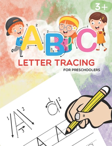 ABC Letter Tracing for Preschoolers A Fun Book to Practice Writing for Kids Ages 3+