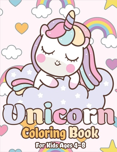 Unicorn Coloring Book for Kids Ages 4-8 Magical Unicorn Coloring Books for Girls, Fun and Beautiful Coloring Pages Birthday Gifts for Kids