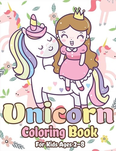 Unicorn Coloring Book for Kids Ages 2-8 Magical Unicorn Coloring Books for Girls, Fun and Beautiful Coloring Pages Birthday Gifts for Kids