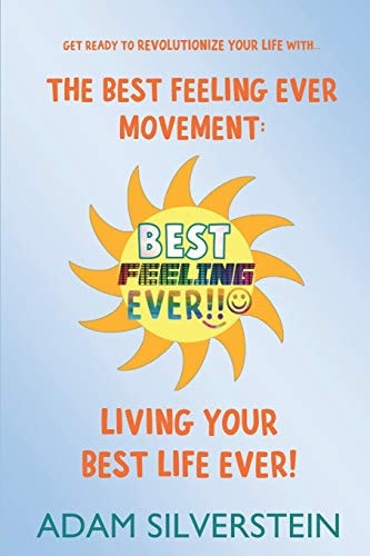 The Best Feeling Ever Movement Living Your Best Life Ever!