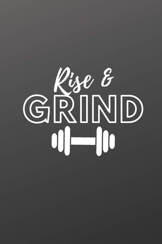 Rise and Grind Weekly Fitness and Meal Tracker For 2020