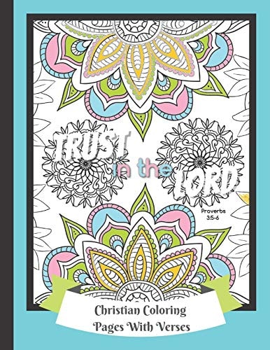 Christian Coloring Pages With Verses Religious Color Book For Adults - 25 Therapeutic And Beautiful Patterns With Scripture Quotes To Inspire And Encourage - Size 8.5 X 11 - 52 Pages
