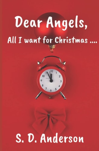 Dear Angels, All I Want for Christmas...