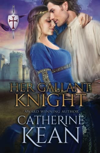 Her Gallant Knight A Medieval Romance Novella