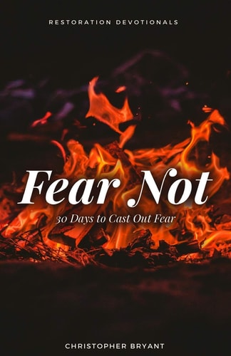 Fear Not 30 Days to Cast Out Fear
