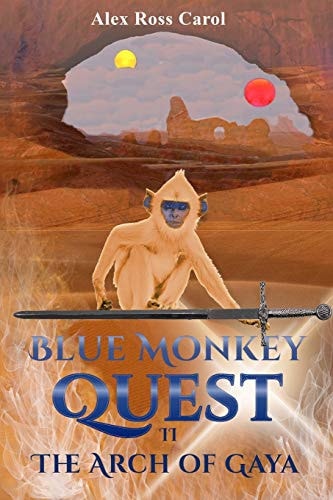 Blue Monkey Quest The Arch of Gaya - Book 2