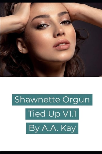 Shawnette Orgun Tied Up V1. 1
