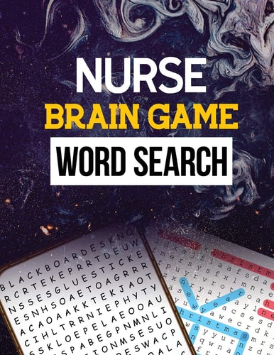 Nurse Brain Game Word Search Cleverly Hidden Word Searches for the Nurse, Word Search Activity Book for Nurse, Cleverly Hidden Word Searches for the Nurse, Unique Large Print Crossword Puzzle Book