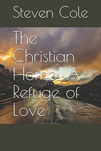 The Christian Home A Refuge of Love