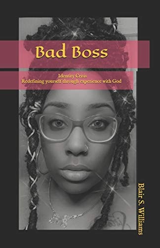 Bad Boss Identity Crisis - Redefining Yourself Through Experience with God