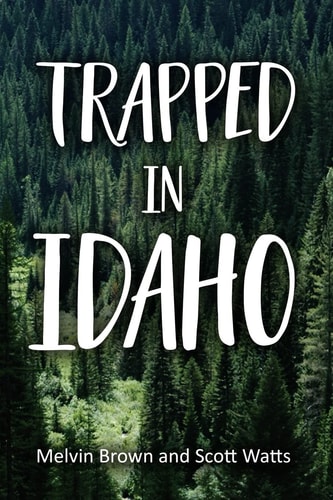 Trapped In Idaho Trap