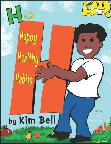 H Is for Happy Healthy Habits ABC's of Health + Nutrition