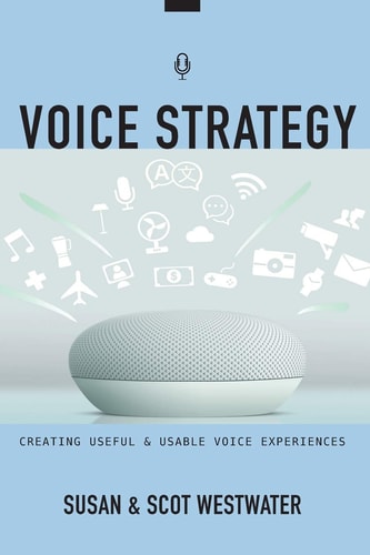 Voice Strategy Creating Useful & Usable Voice Experiences
