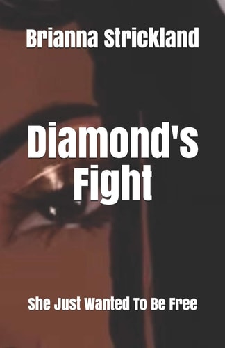 Diamond's Fight She Just Wanted To Be Free