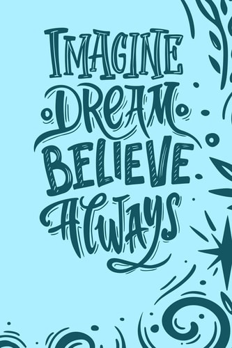 Imagine Dream Believe Always A Thoughtful Gift for Daughter. Write Memories Keepsake Forever