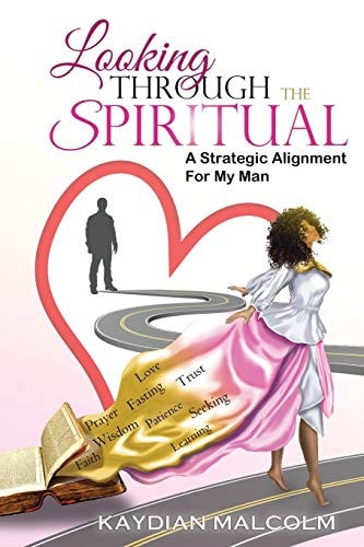 Looking Through The Spiritual A Strategic Alignment For My Man