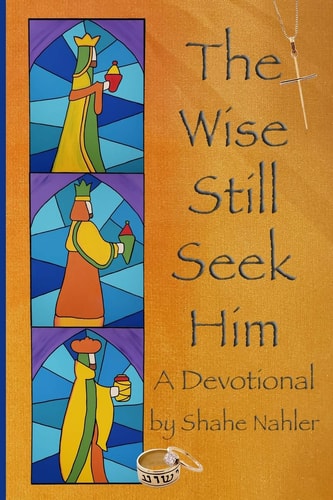 The Wise Still Seek Him A Devotional