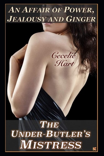 The Under-Butler's Mistress An Affair of Power, Jealousy and Ginger