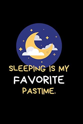 Sleeping Is My Favorite Pastime